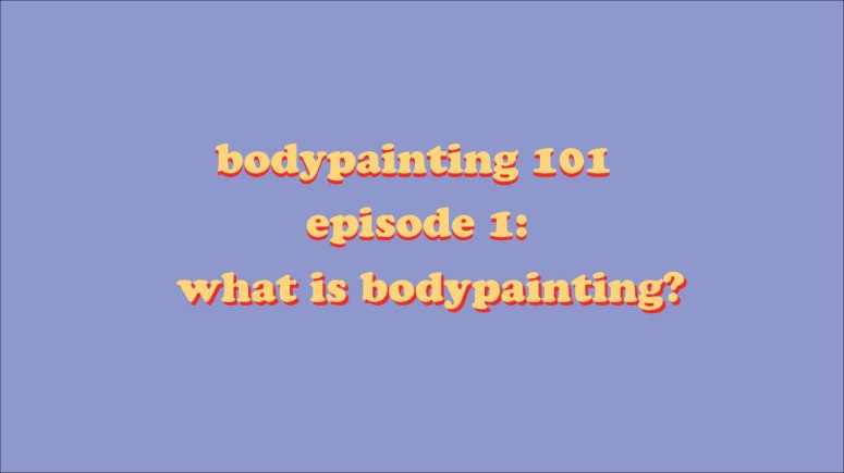bodypainting-101-episode-1